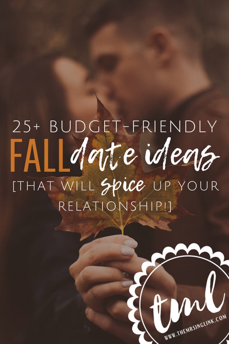 25+ Fall date ideas for couples on a budget | Date ideas for couples to enjoy the fall season | #dateideas | Autumn date ideas | Date ideas for Halloween and Thanksgiving time | Date ideas to spice up your relationship around the Holidays | theMRSingLink