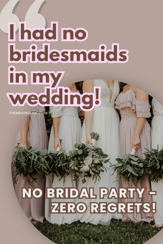 I made the unconventional choice not to have bridesmaids (or a bridal party) in my wedding. I had a more nontraditional approach to my wedding. I didn’t have the big, elaborate, ballroom wedding, we eliminated many of the cliché aspects, like the bouquet toss, and I chose not to have a bridal party. To be frank, having a bridal party felt irrelevant and unnecessary (and maybe someone else resonates with that, too).