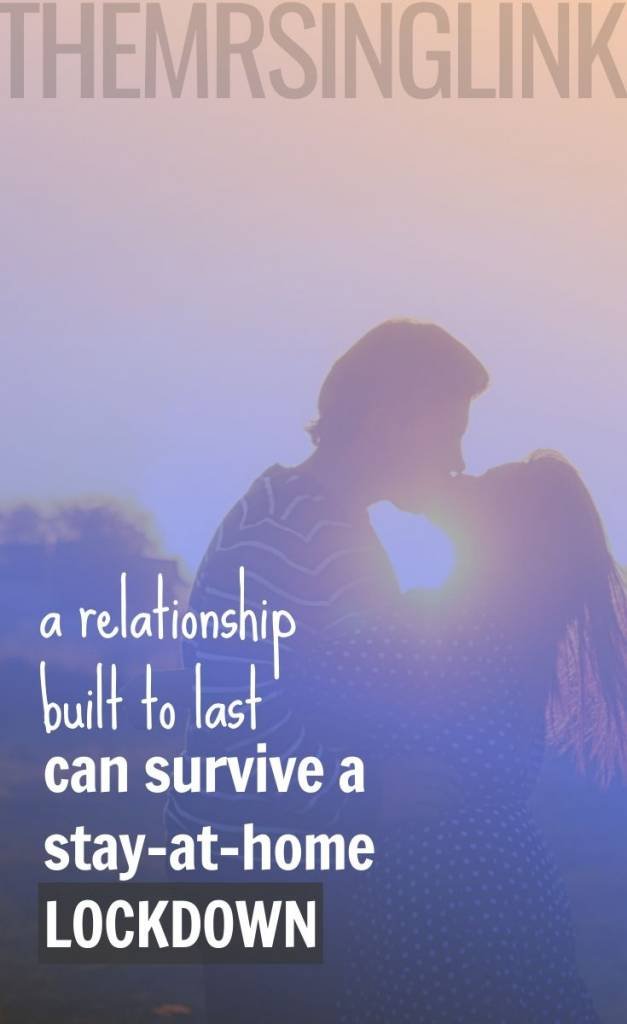 A Relationship Built To Last Can Survive A Stay-At-Home Lockdown | TRUTH: 2020 is about to test many couple's relationships. When we do finally come out from under this, the last thing you want is for your life to return to normalcy but your relationship to be left in shambles. Do what's right for your love life, your relationship and those you truly care about. #relationshipadvice #stayathome #datingtips | theMRSingLink