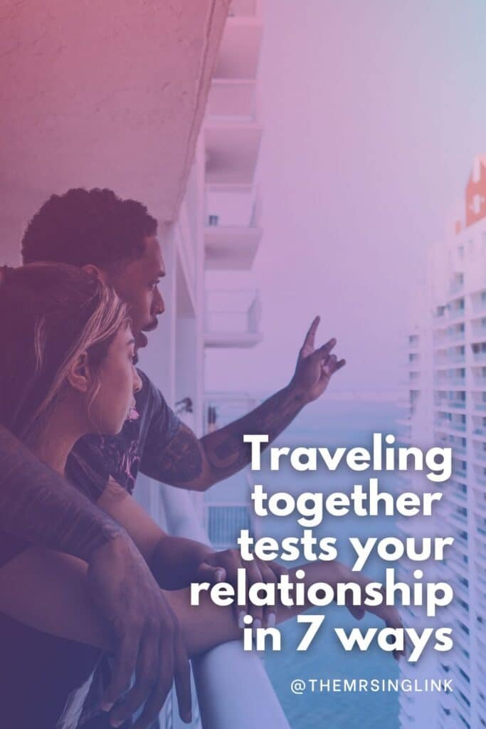 Traveling together tests your relationship in 7 ways | The reality for some couples is that relationships should depict those in reality shows, day in and day out. Everyday life may not be the same as vacation-mode, but you can certainly learn to balance work and personal life to make the everyday-life-mode together more enjoyable.