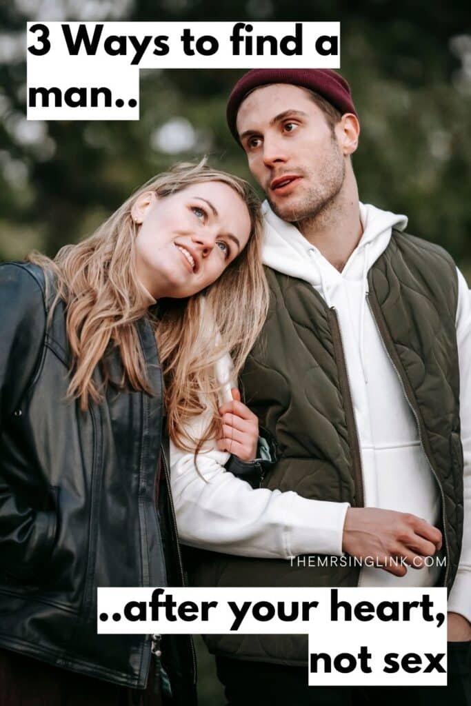 3 Ways to find a man after your heart, not sex | theMRSingLink LLC