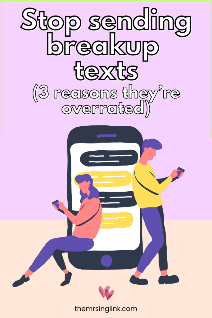 Are there instances where breaking up over text makes the most sense? Absolutely, but they should be a last-ditch effort...not the norm. Breakup texts are overrated - here are 3 reasons why.
