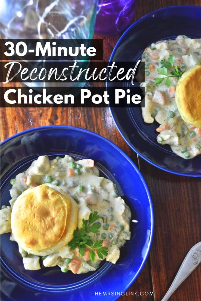 30 Minute Chicken Pot Pie - a deconstructed comfort food recipe that doesn't compromise flavor or authenticity. #comfortfood #chickenrecipes #chickenpotpie