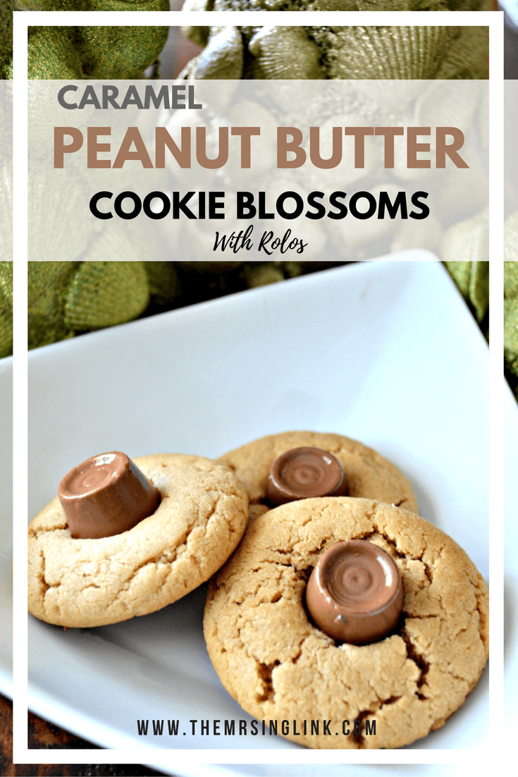 Caramel Peanut Butter Cookie Blossoms | Holiday Cookie Recipes | Dessert Recipes | Easy Cookie Recipes | Simple Ingredient Cookie Recipes | theMRSingLink