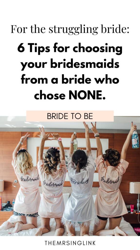 6 Tips for choosing your bridesmaids from a bride who chose none