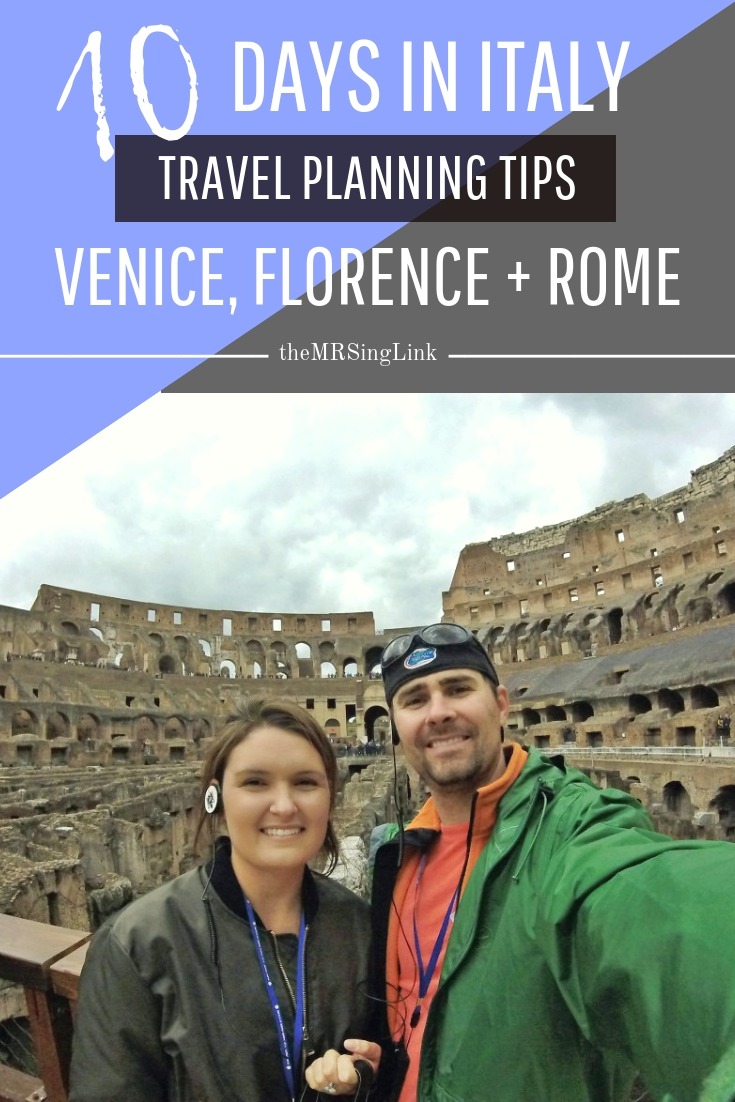 Travel Tips For Planning A Trip To Italy [10 Days In Venice, Florence & Rome] | Plan the perfect 10-day trip to Venice, Florence and Rome Italy | Places to go, things to do, the best places to eat, what to pack (for what time of year) and how to fulfill multiple cities in one trip | If you're traveling to Europe, here are some of the best tips when traveling to make the most of your trip | #Italy #Traveltips #Travelblogger | theMRSingLink