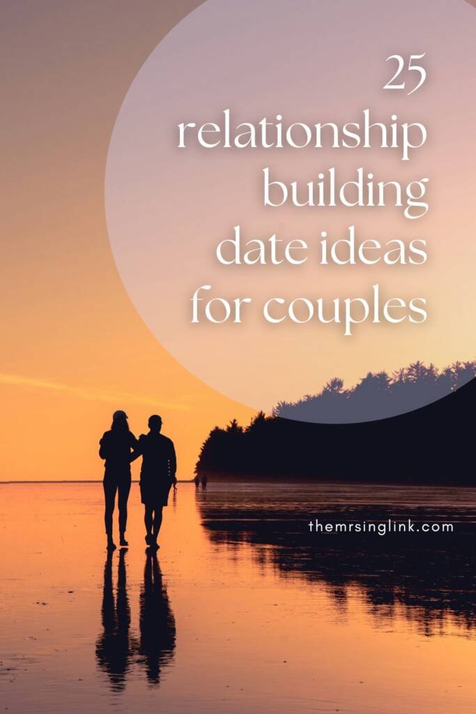 25 Relationship building date ideas for couples | Sometimes the most overlooked part of being a couple is coming up with relationship building date ideas that will deepen your connection without sacrificing the fun. There are ways to have both all while enjoying one another's company and keeping the romance alive!