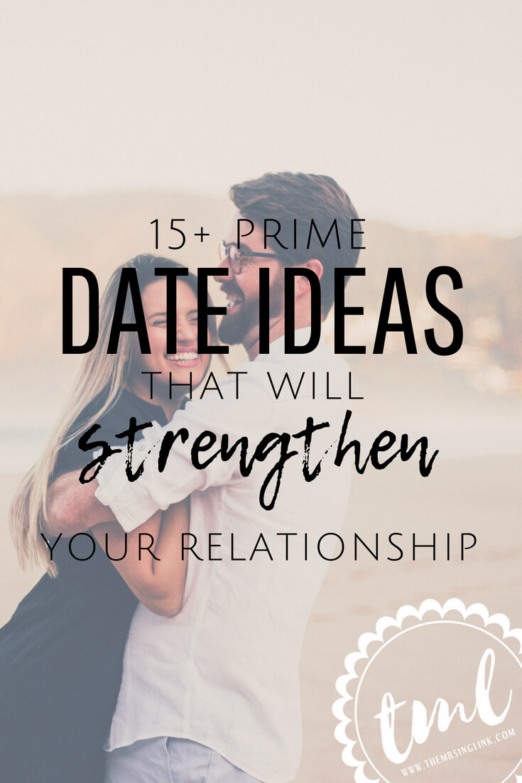 Prime Date Ideas To Strengthen Your Relationship | Date ideas for couples who want to improve their relationship connection | #dateideas #datenight | The perfect date ideas to build intimacy and an emotional connection with your spouse | #relationships #couplesgoals | Marriage date ideas | Relationship tips for new couples | theMRSingLink