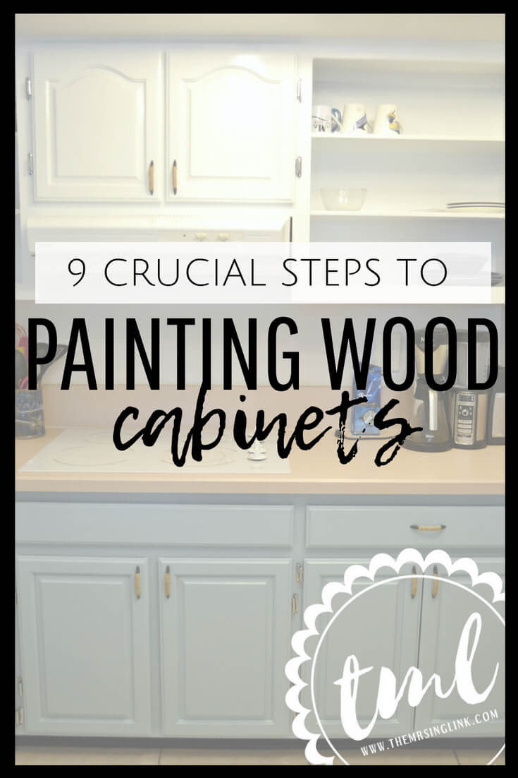 9 Crucial Steps To Painting Wood Cabinets DIY Painting Wood Kitchen Cabinets Small Kitchen DIY Renovation How to paint wood cabinets DIY before and after DIY tips DIY Home Improvements | #DIY #homeimprovements | theMRSingLink