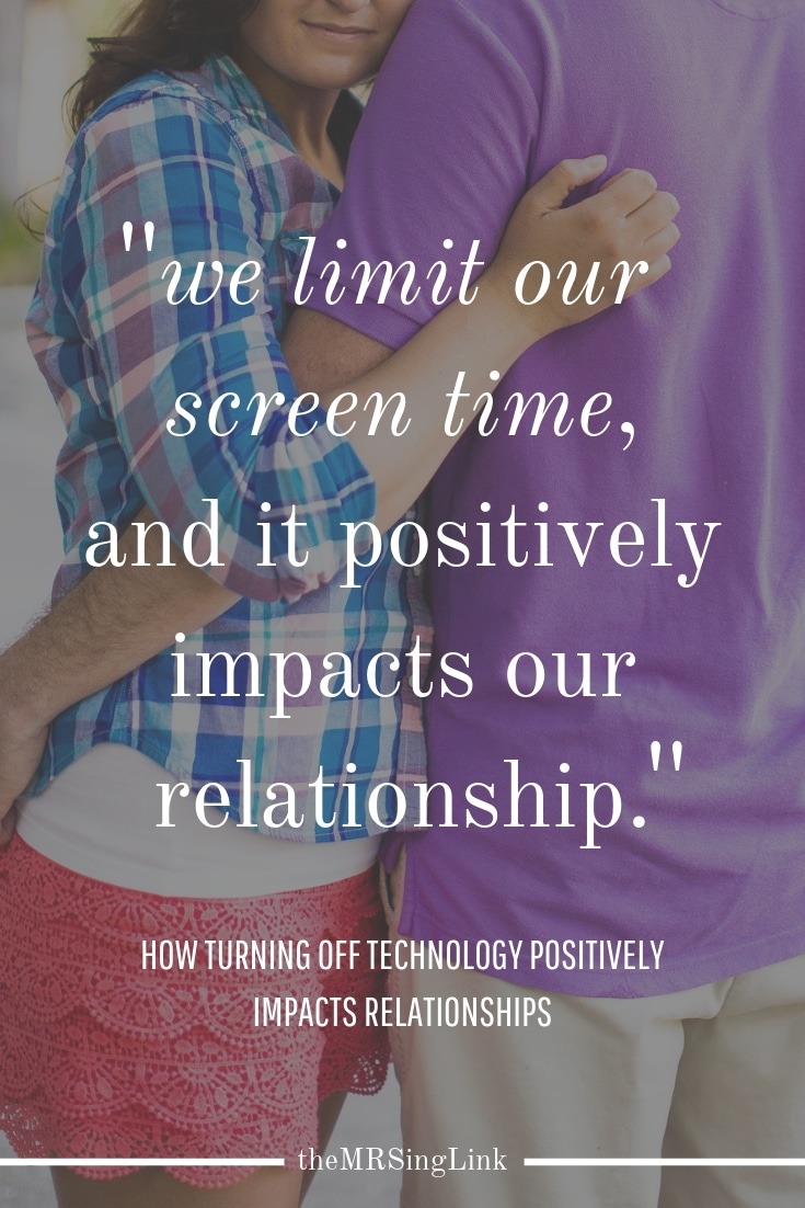 How Turning Off Technology Positively Impacts Relationships | My husband and I limit our screen time, which has a positive impact on our marriage | How turning off your phones, and technology, helps improve the quality of your relationship | Disconnecting ourselves from the outside world isn't unhealthy, especially when that time goes to focusing on the connection with your partner | #marriage #relationships | theMRSingLink