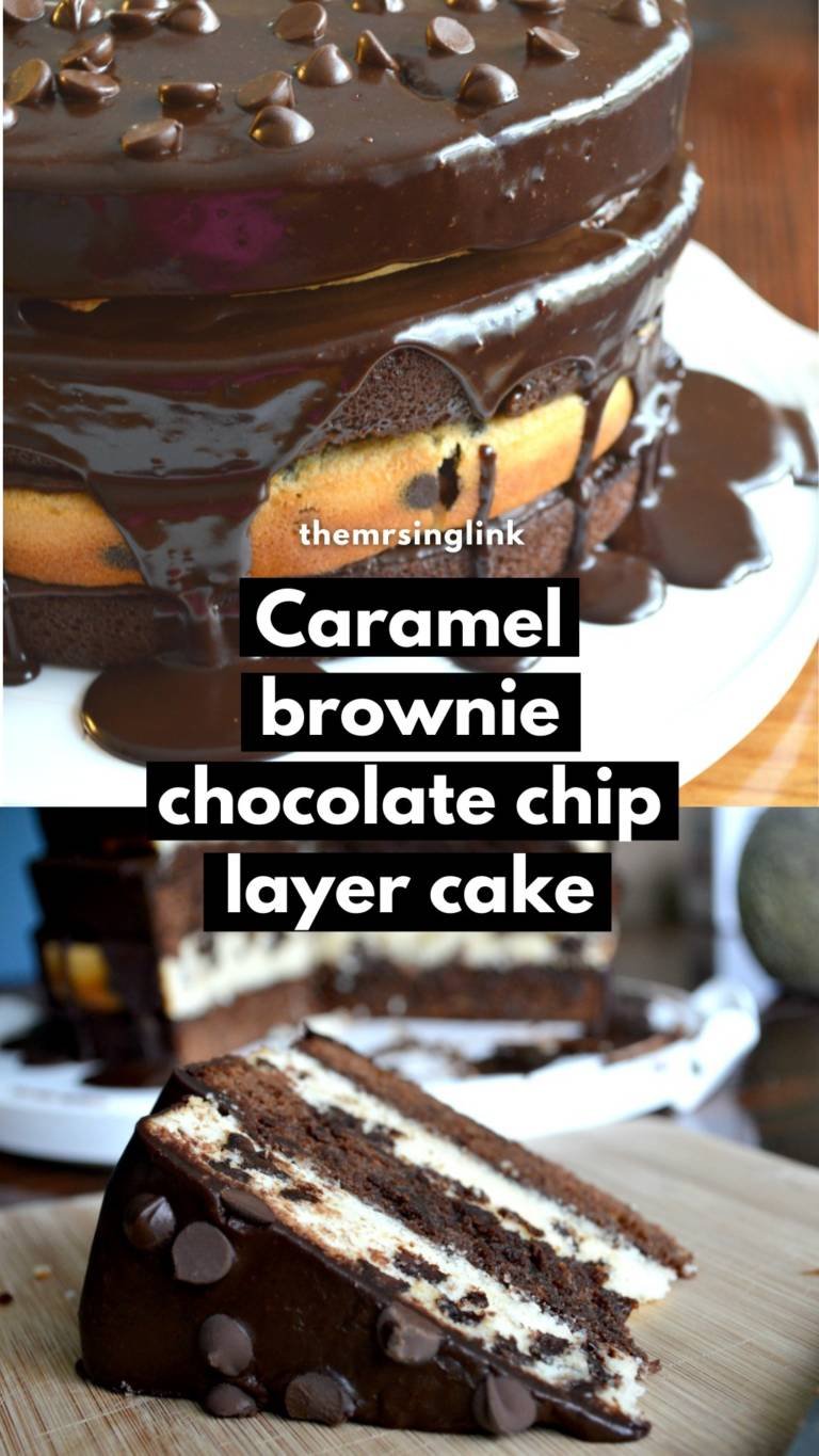 Caramel Brownie And Chocolate Chip Layer Cake theMRSingLink