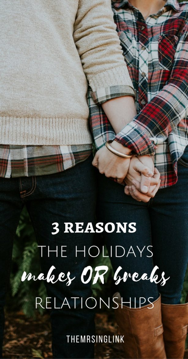 3 Reasons The Holidays Makes Or Breaks Relationships | Love During The Holidays | Dating And Relationships During The Holidays | Why The Holidays Can Put A Damper On Our Relationships | #relationships #holidays #dating | Why Christmas Can Make Or Break Relationships | Holiday Couples | Dating & Relationships Advice | theMRSingLink