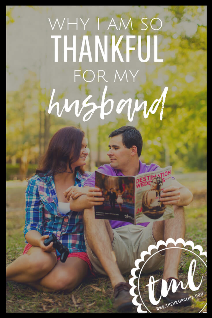 To My Husband, My Rock - I Am So Thankful For You | Reasons why I am thankful for my husband | Wives, here are perfectly good reasons to be thankful for your spouse | Healthy marriages thrive on positivity and reinforcement | Marriage advice for happy couples and healthy marriages | #marriage #healthyrelationships | theMRSingLink