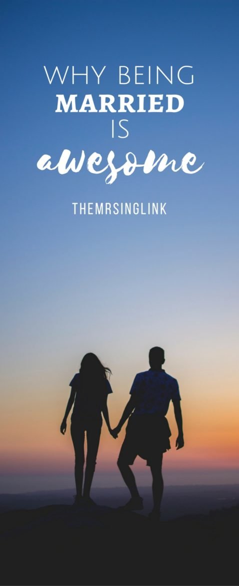 Why Being Married Is AWESOME | The perks about being married | The joys of marriage | Marriage tips | Marriage advice | The good in marriage | Partnership in marriage | Why being married is the best | #marriage #marriedlife #marriagetips | theMRSingLink