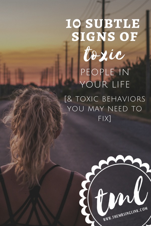 10 Subtle Signs Of Toxic People In Your Life [& Toxic Behaviors You May Need to Fix] | Toxic behavior in out interpersonal relationships | #selfimprovement | Signs you are a toxic person, and signs you have toxicity in your life | Toxic behaviors to avoid in your life | #lifeadvice | theMRSingLink