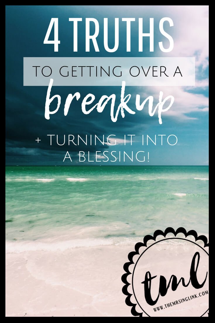 4 Truths To Getting Over A Breakup [+ Turning It Into A Blessing!] | Ways to handle a breakup | Dating advice for young women | Relationship tips for women | Dealing with heartache from a breakup | The truths to help you get over your EX from a breakup | #breakup #dating #relationshipadvice #singlewomen | theMRSingLink