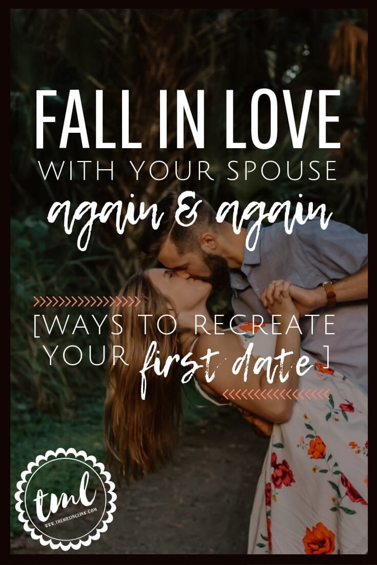 Fall In Love With Your Spouse Again [Ways To Recreate Your First Date] | Ways to recreate your first date as a married couple | Keep the spark alive by reliving your first date | #married #spouse #firstdate | Bring back the romance, and fall in love with your spouse over and over again by recreating your first date - even when you're married | theMRSingLink