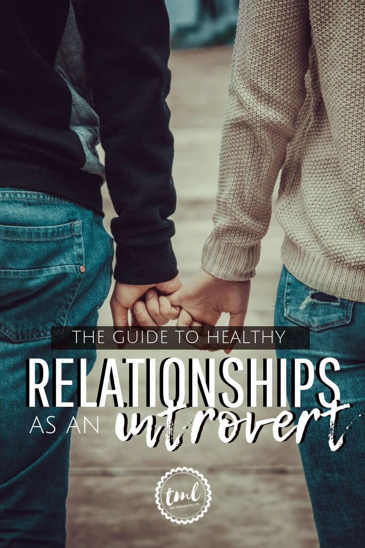 An Introvert's Guide To Healthy Relationships | How to maintain healthy relationships as an introvert | The importance of boundaries as an introvert in relationships | #introverts #relationships | Dating advice for introverted women | theMRSingLink