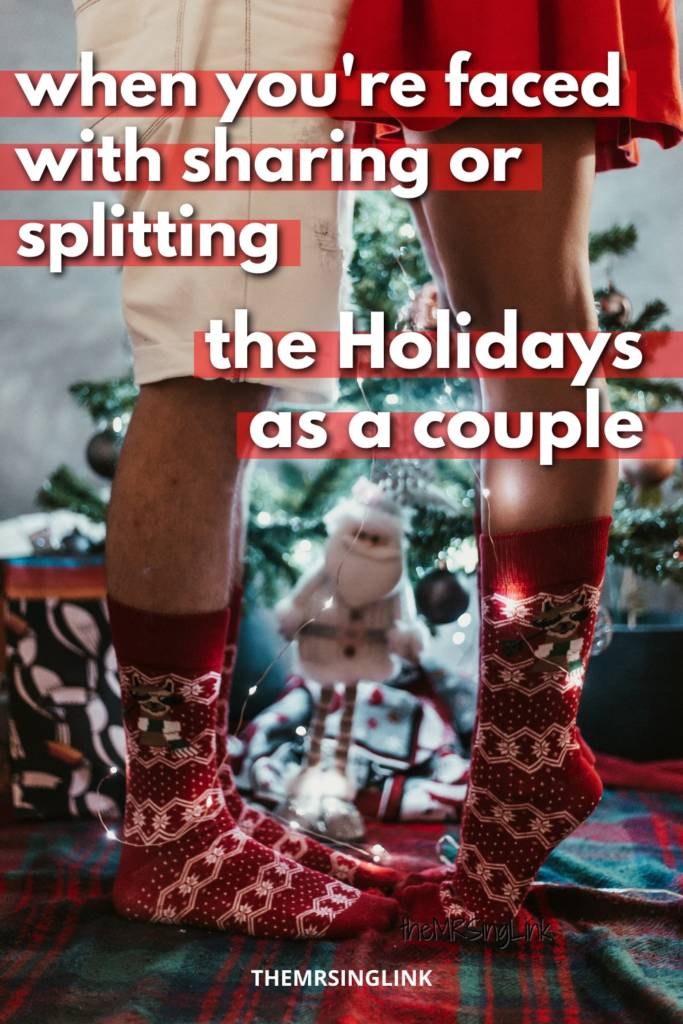 Sharing and splitting the Holidays as a couple | Discussing Holiday expectations in your relationship, and why it's important | theMRSingLink