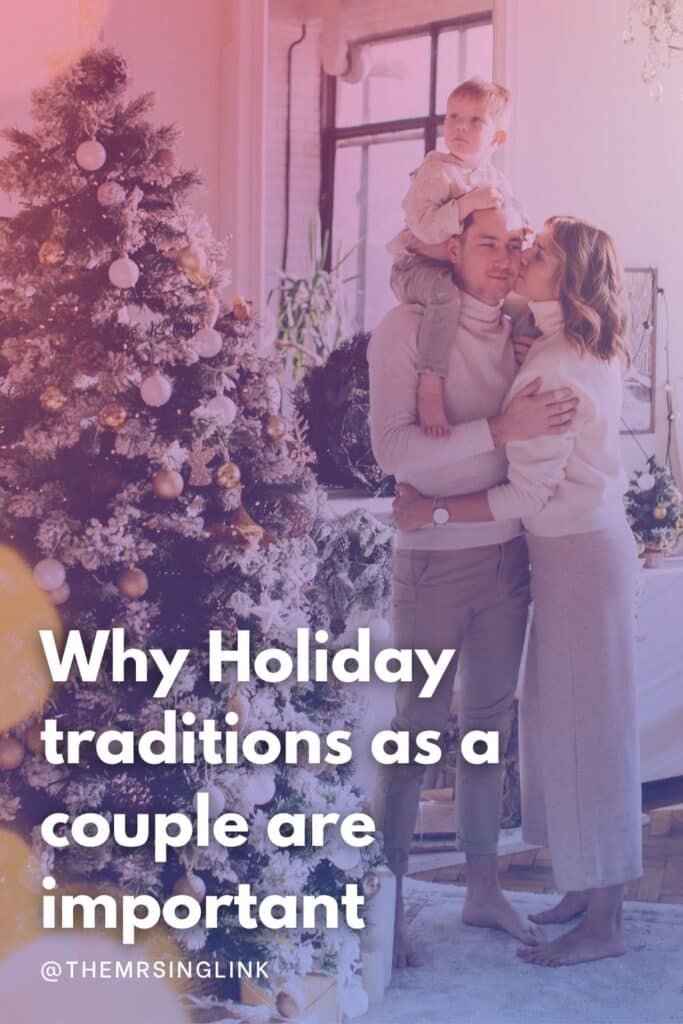 Why your own Holiday traditions as a couple are important | Now just shy of 10 years married, I have a better understanding of the meaning behind Holiday expectations, and learning that my husband has his very own (which are also important). It is critical to that your individual traditions be discussed, respected and even prioritized. At the same time each partner should be open to creating traditions that work for both of you, as a couple.