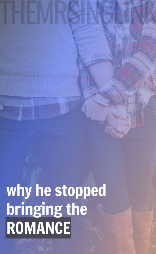 Why He Stopped Being Romantic [After You Signed That Dotted Line] | Why he has stopped being romantic and how to bring the romance back into your marriage or relationship | #relationships #marriage #romance | theMRSingLink