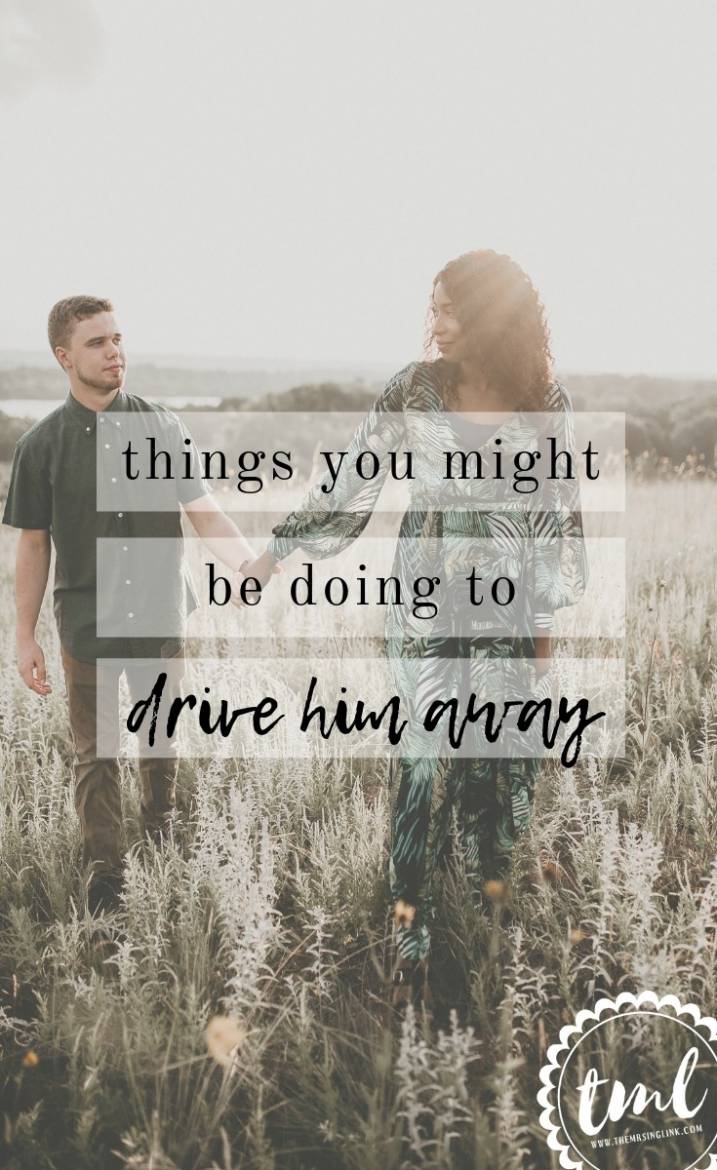 11 Things That Can Drive Him Away [That You Might Already Be Doing] | If it seems like everything you do (or don't) scares off every guy around you, don't worry - it's not always your fault. Relationships are fickle, and they have a way of changing you into someone you're not even when you don't mean to. The key is in self awareness. So if you have any of these qualities that may be driving guys away, it's time to make a change in you and the types of guys you date | #dating #relationshipadvice | theMRSingLink