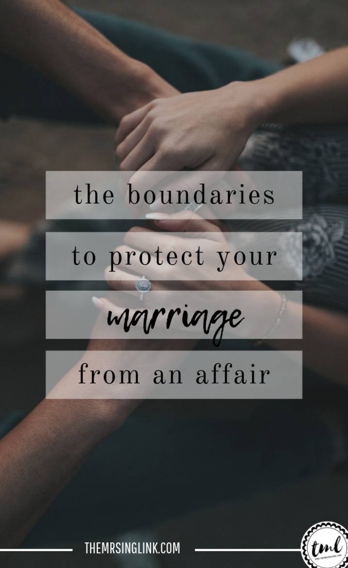 Boundaries To Protect Your Marriage From An Affair | Cheating doesn't start with sex, or the bedroom, but with intention by jeopardizing the integrity of marriage | Ways to avoid having an affair, and to ensure that the risk of cheating never comes between you and your spouse | Cheating is a choice - fidelity is also a choice | Why you must intentionally do right by your spouse (not by your feelings) in order to uphold loyalty and faithfulness in marriage | #marriage #affair | theMRSingLink