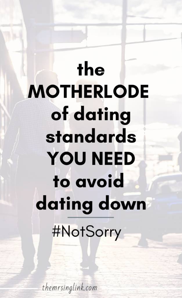 150+ Unapologetic Dating Standards You NEED To Avoid Dating Down | People claim we should enter relationships without expectations - AKA "date down". That's dangerous AF, because that means we are not honoring our worth, which is condoning staying in the wrong relationship, or a harmful one. Standards are set in place to avoid wasting your time, and others' prior to commitment, and are equally important when it comes to compatibility and partnership. #datingstandards #datingtips