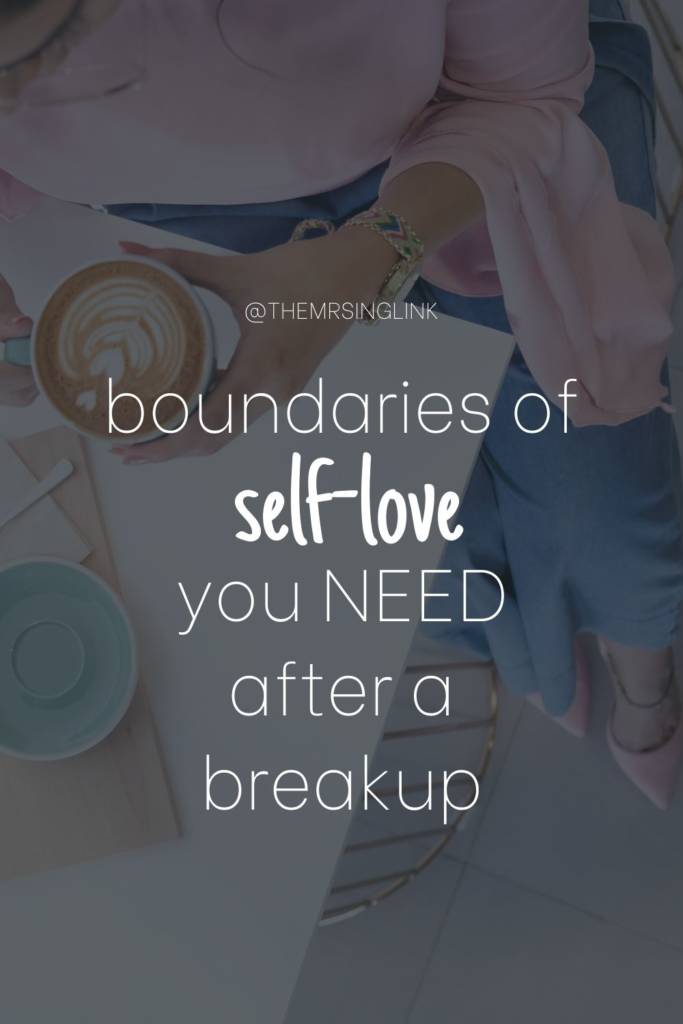 Boundaries after a breakup - what are they and why you need them | theMRSingLink LLC