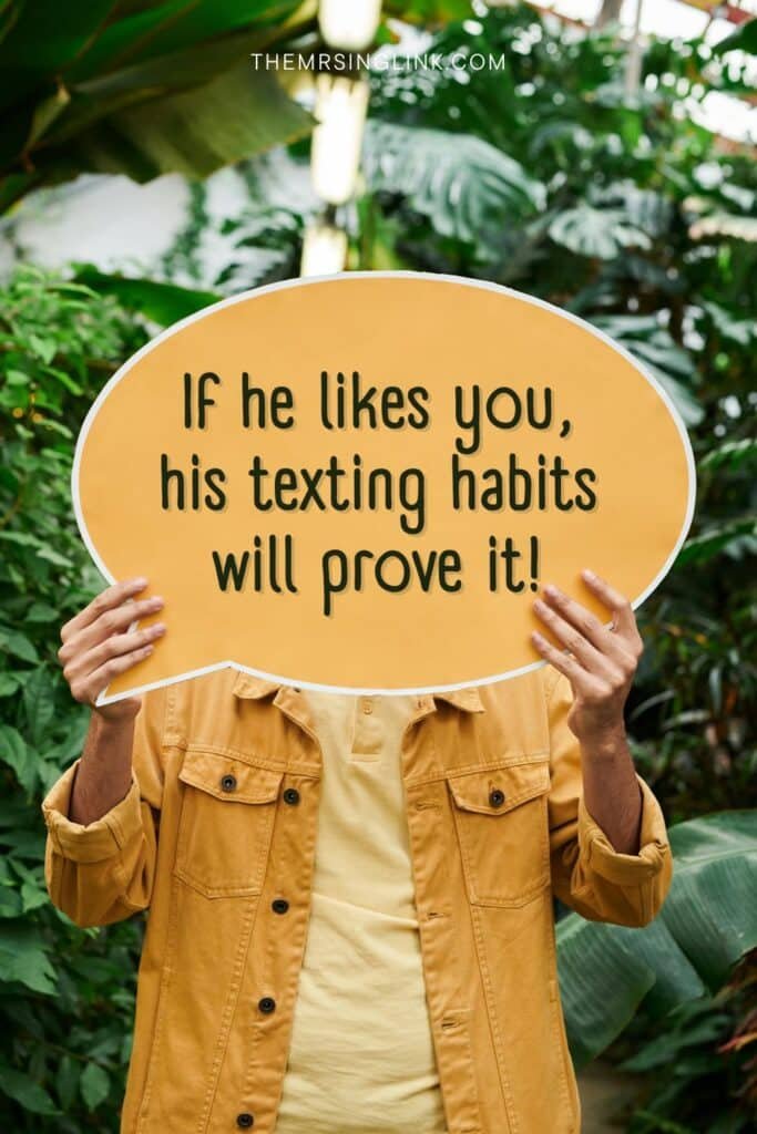 If he likes you his texting habits will prove it | Dating has changed, and I'm often left wondering: are people analyzing and reading into their face-to-face connections with people as much as they are with their texting patterns? | theMRSingLink LLC #datingtips #datingadvice