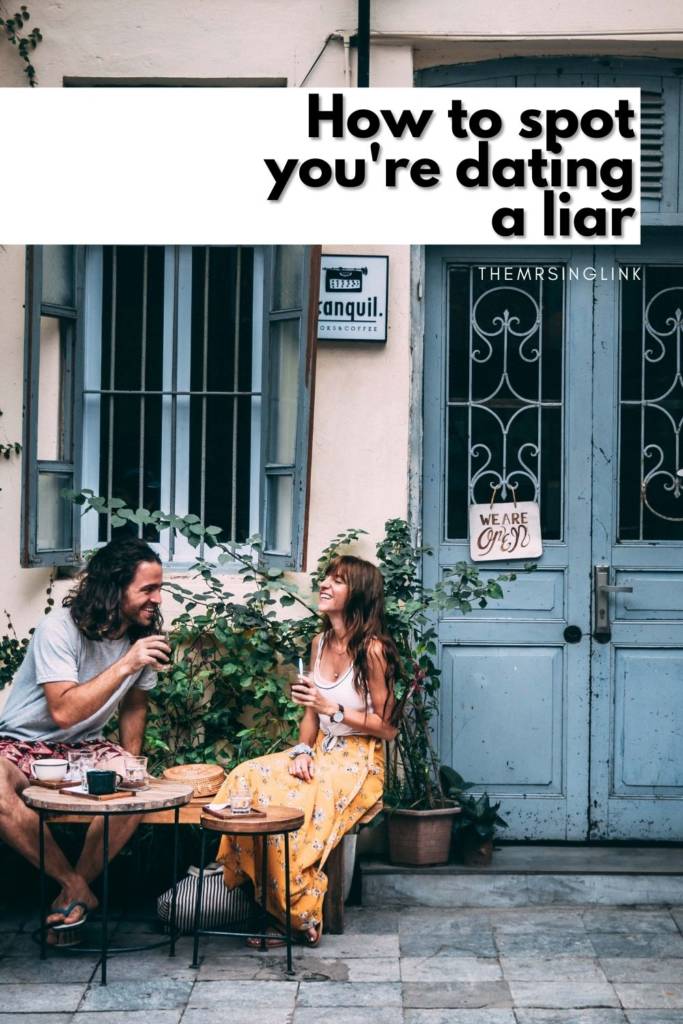 How to spot you're dating a liar | 5 Undetected signs they're not as trustworthy as you think | Modern dating and relationship tips and online dating advice #dating #onlinedating | theMRSingLink LLC