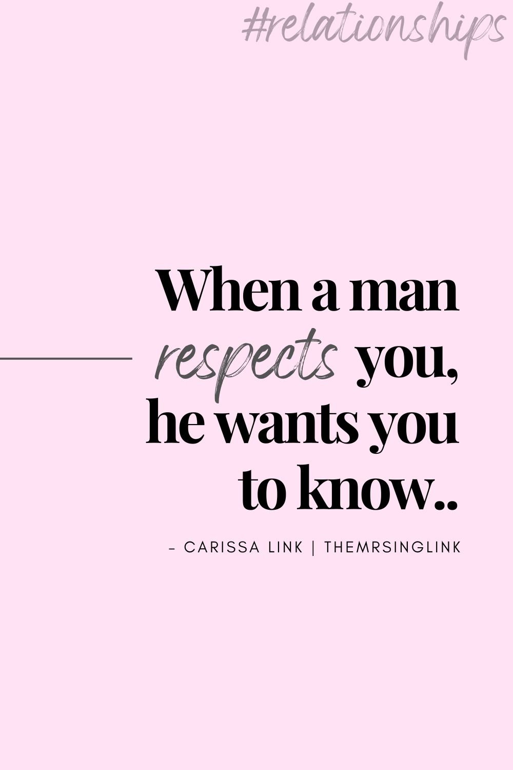 When he respects you, he wants you to know these 7 things | Dating and relationship advice | #datingadvice #relationships | theMRSingLink LLC