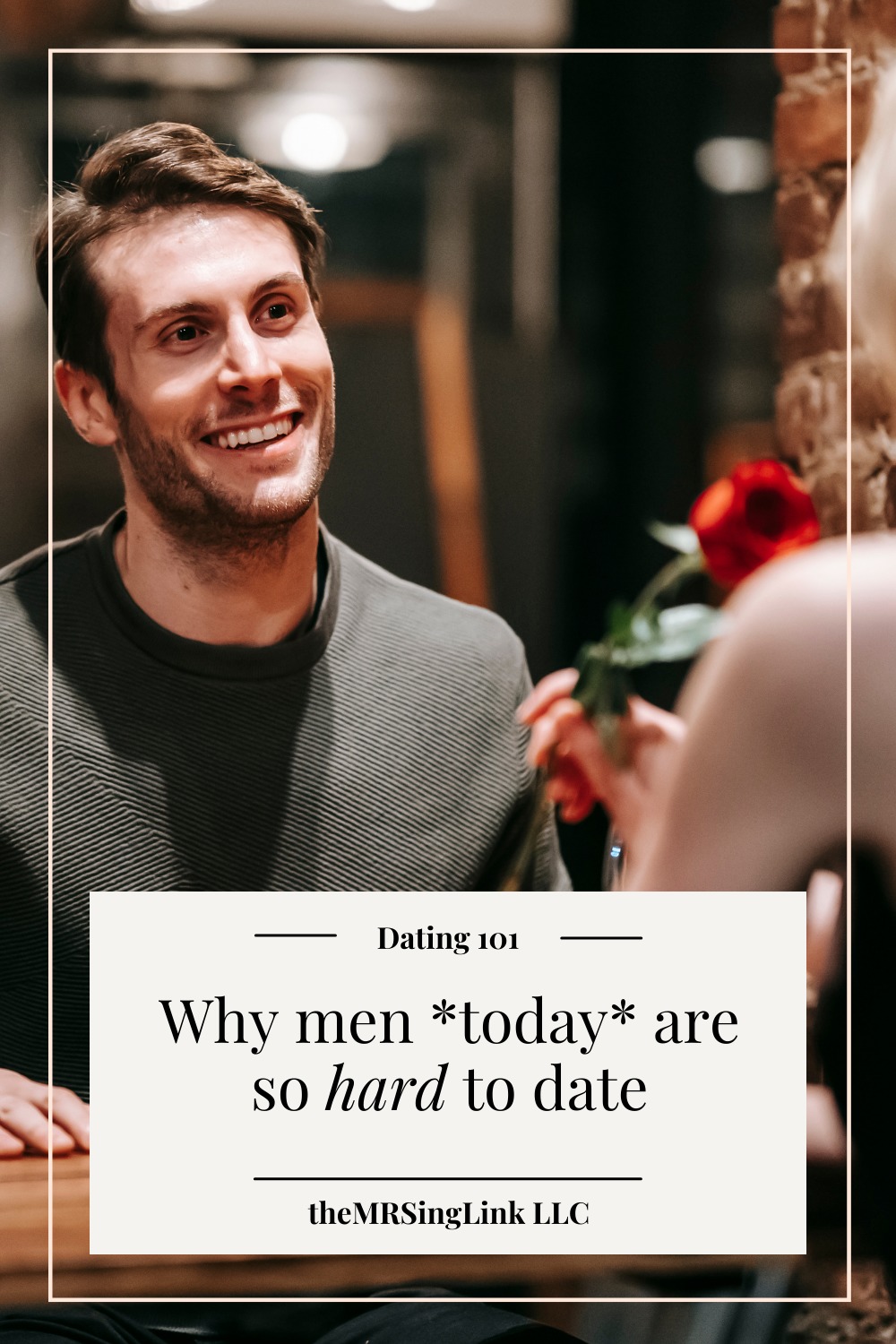 3 Reasons why men *today* are so difficult to date THEMRSINGLINK