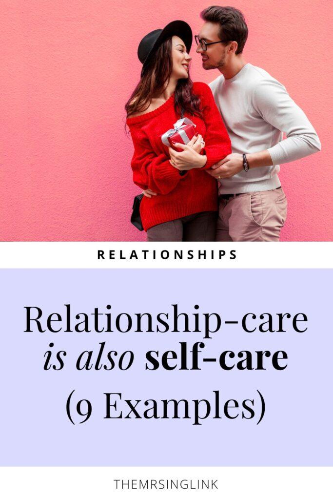 Relationship-care is also self-care | Dating, relationships + marriage advice | theMRSingLink LLC