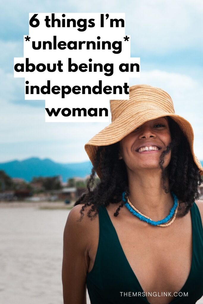 6 Things I'm unlearning about being an independent woman | This can apply for the independent woman, in general, but this also goes for the single, independent lifestyle, too. At some point, getting married I guess, many will no longer view me in either of those categories. For me, I'm unlearning A LOT about being an independent woman and, particularly, what it means in the secular world.