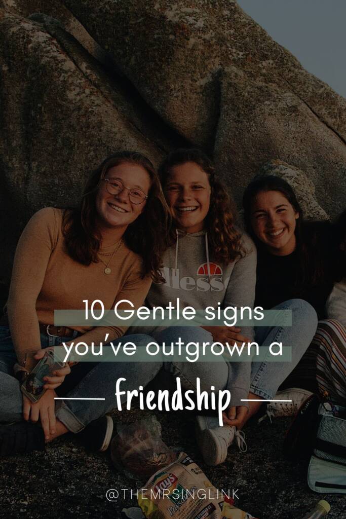 Friends drifting apart - what are the signs you've outgrown a friendship? | theMRSingLink LLC