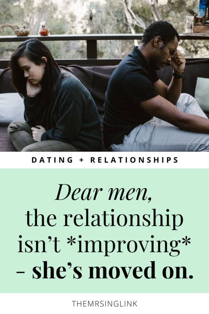 Dear men, the relationship isn't improving - she's moved on | theMRSingLink LLC