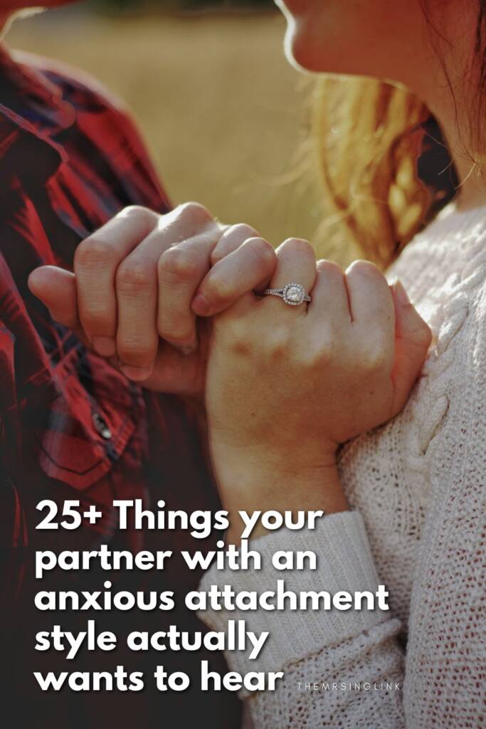 25+ Things your partner with an anxious attachment style actually wants to hear | theMRSingLink LLC
