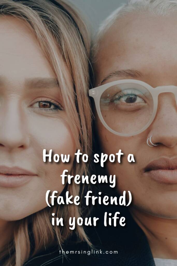 Do you have a fake friend (or also known as a 'frenemy') in your friendship circle? That friend who pretends or appears to be genuine on the outside when really they're actually quite parasitic. Again, seemingly harmless on the outside but can actually be doing unforeseen and unexpected damage. There are some pretty dead giveaways, and I'm giving you 10 easy examples of how to spot a frenemy in your friendship circle. 

theMRSingLink LLC | #frenemy #fakefriend #friends #friendship