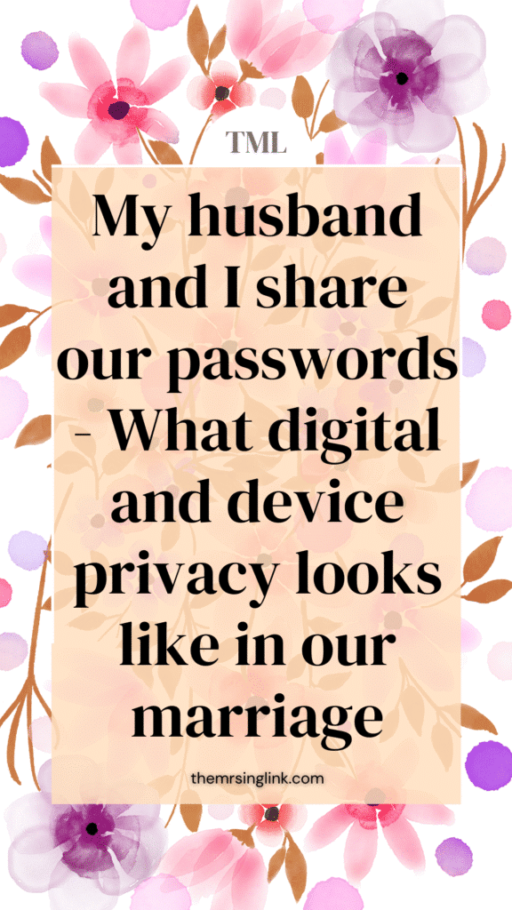 I'm about to get real. If you're in a serious, committed relationship (marriage) then nothing is secretive or on lockdown from your partner. There's a difference between withholding or denying your partner access and demanding or feeling entitled to your partner's "privacy" - a sticky difference, nonetheless.
